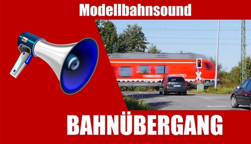 Soundmodul bahnübergang mp3 - bahnübergang, |